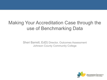 Making Your Accreditation Case through the use of Benchmarking Data